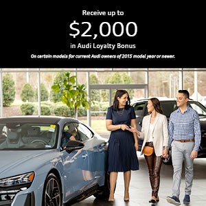 Receive up to $2,000 in Audi Loyalty Bonus
