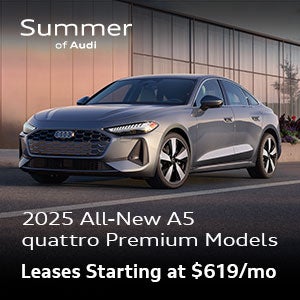 2025 All-New A5 quattro Premium Models Leases Start at $619/month